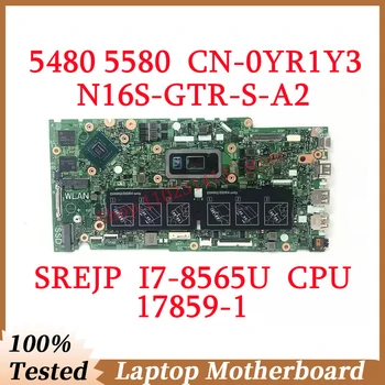 עבור Dell 5480 5580 5488 CN-0YR1Y3 0YR1Y3 YR1Y3 עם SREJP I7-8565U CPU 17859-1 מחשב נייד לוח אם N16S-GTR-S-A2 100% נבדקו טוב התמונה